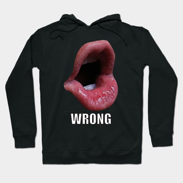 WRONG TRUMP MOUTH Hoodie by FOGSJ